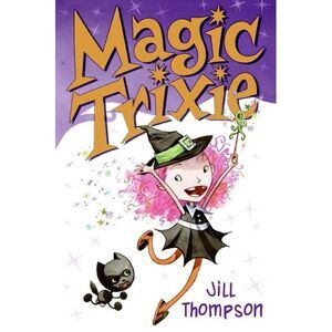 Magic Trixie -- Jill Thompson